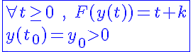 5$\blue\fbox{\forall t\ge0\;,\;F(y(t))=t+k\\y(t_0)=y_0>0}